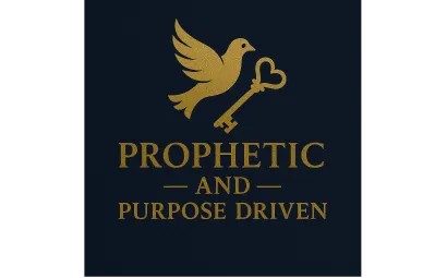 Prophetic And Purpose Driven
