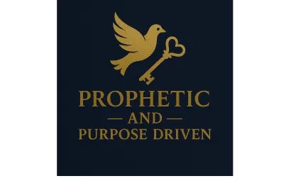 Prophetic And Purpose Driven